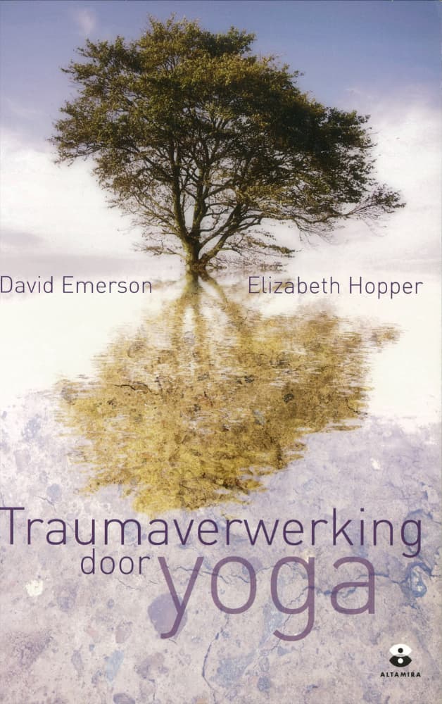 Trauma verwerking door middel van yoga door David Emerson en Elizabeth Hopper PhD